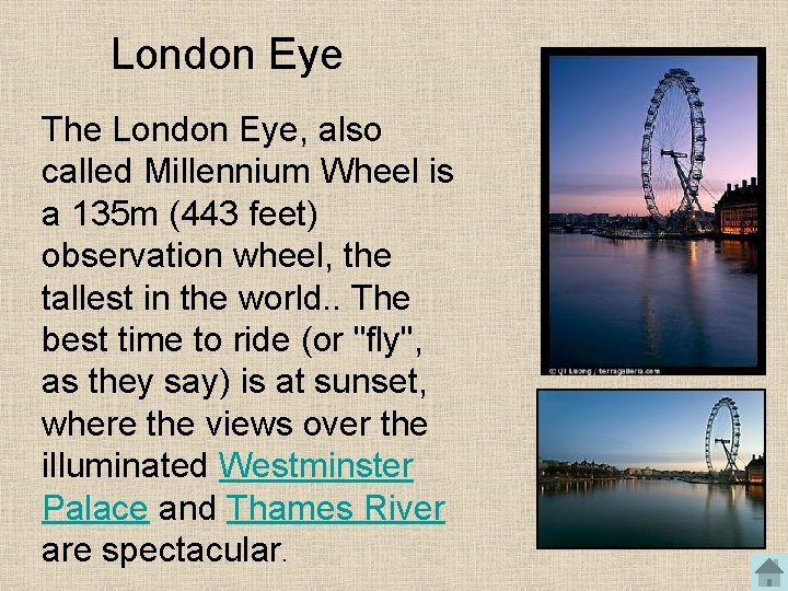 London Eye The London Eye, also called Millennium Wheel is a 135 m (443