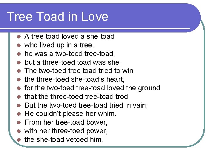 Tree Toad in Love l l l l A tree toad loved a she-toad