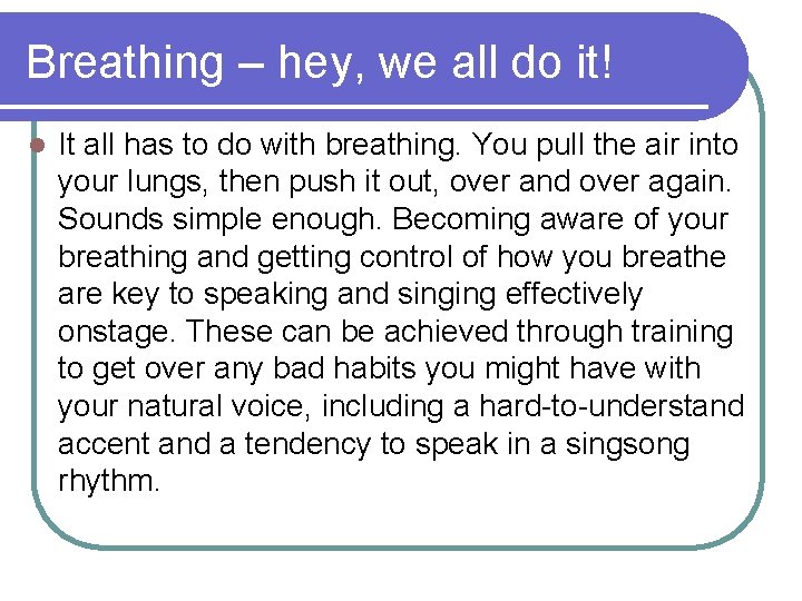 Breathing – hey, we all do it! l It all has to do with