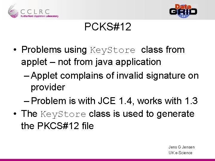 PCKS#12 • Problems using Key. Store class from applet – not from java application