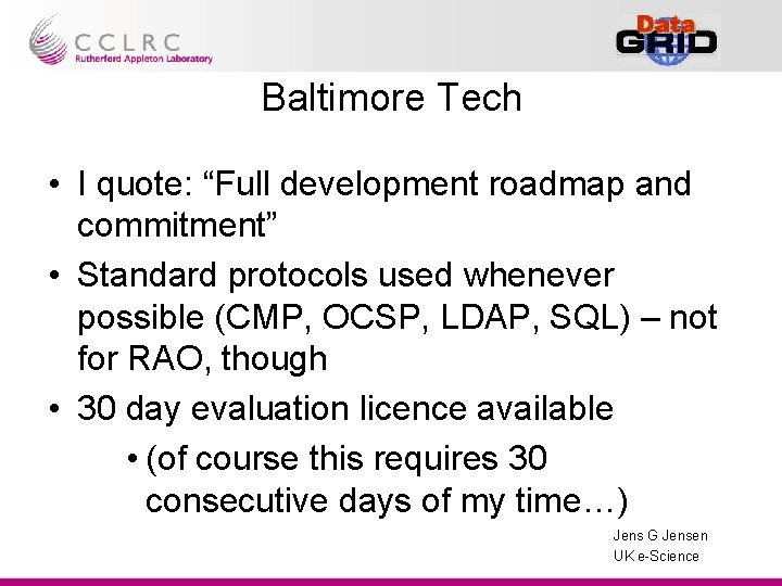 Baltimore Tech • I quote: “Full development roadmap and commitment” • Standard protocols used
