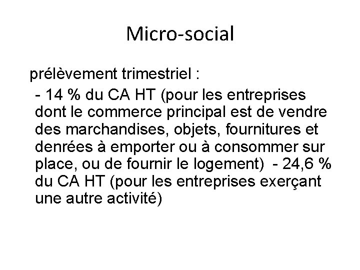 Micro-social prélèvement trimestriel : - 14 % du CA HT (pour les entreprises dont