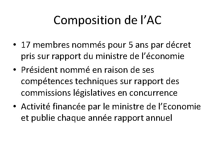 Composition de l’AC • 17 membres nommés pour 5 ans par décret pris sur