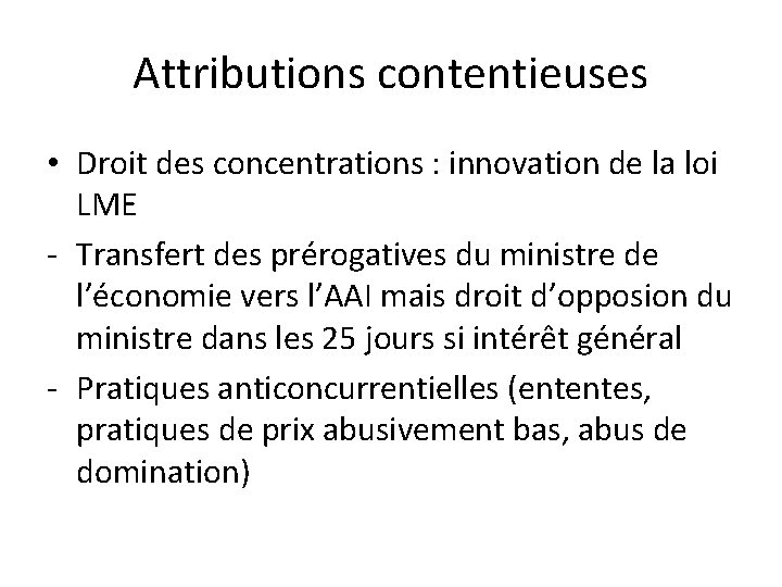 Attributions contentieuses • Droit des concentrations : innovation de la loi LME - Transfert