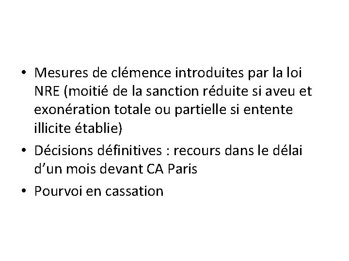  • Mesures de clémence introduites par la loi NRE (moitié de la sanction