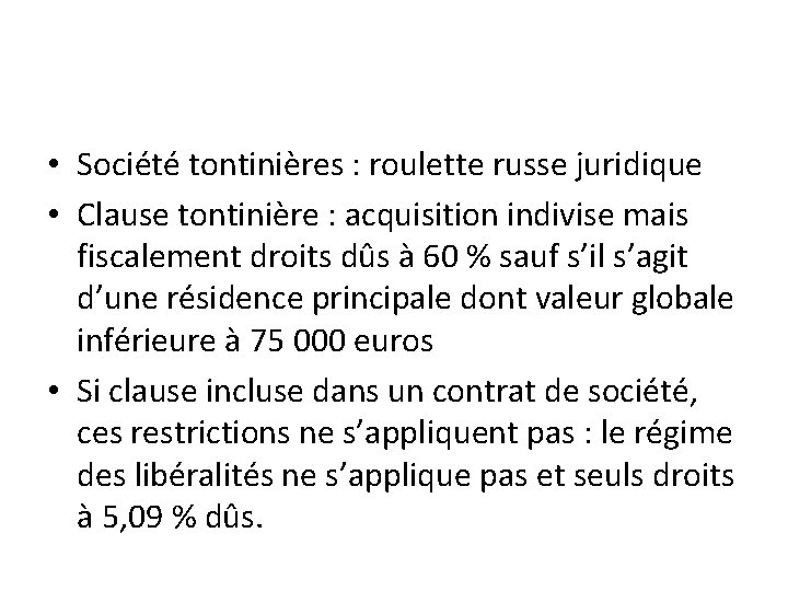  • Société tontinières : roulette russe juridique • Clause tontinière : acquisition indivise