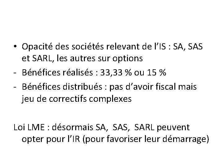  • Opacité des sociétés relevant de l’IS : SA, SAS et SARL, les