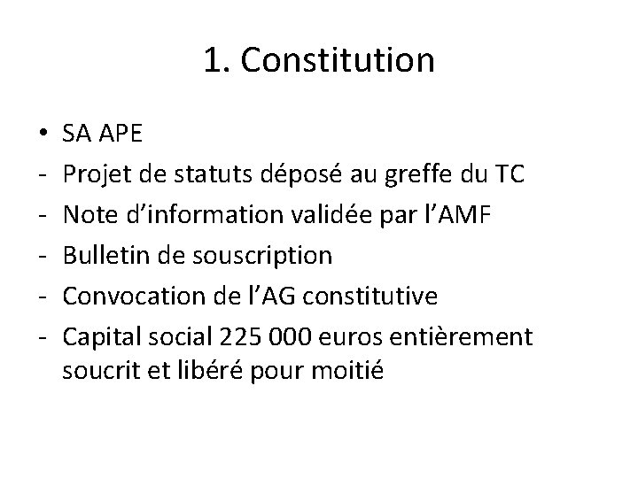 1. Constitution • - SA APE Projet de statuts déposé au greffe du TC