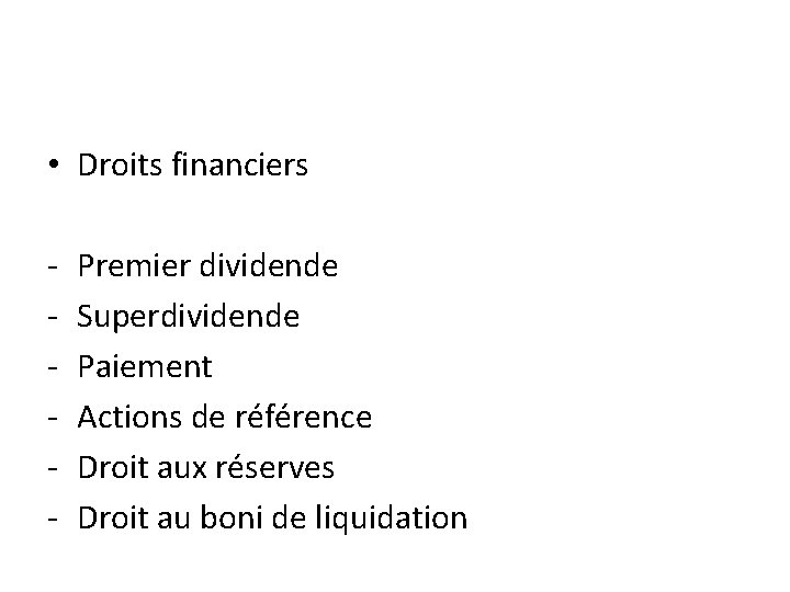  • Droits financiers - Premier dividende Superdividende Paiement Actions de référence Droit aux