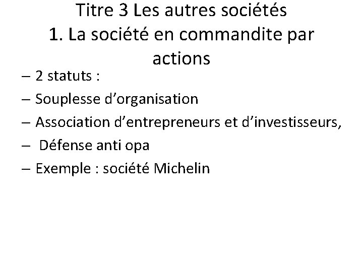 Titre 3 Les autres sociétés 1. La société en commandite par actions - 2