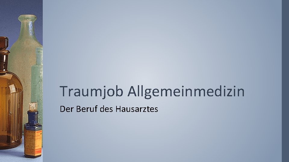 Traumjob Allgemeinmedizin Der Beruf des Hausarztes 