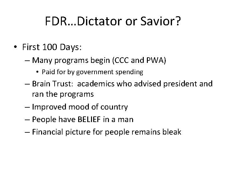 FDRDictator or Savior First 100 Days Many programs