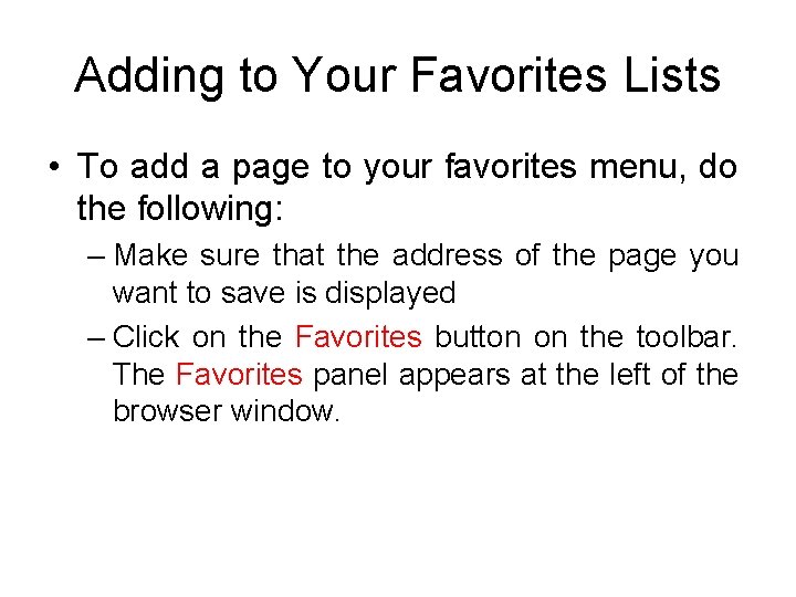 Adding to Your Favorites Lists • To add a page to your favorites menu,