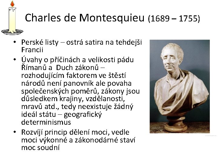 Charles de Montesquieu (1689 – 1755) • Perské listy – ostrá satira na tehdejší