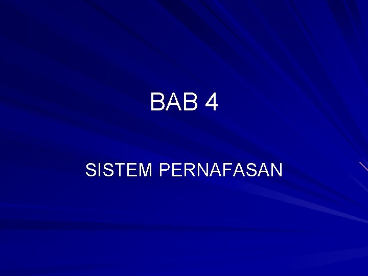 BAB 4 SISTEM PERNAFASAN 