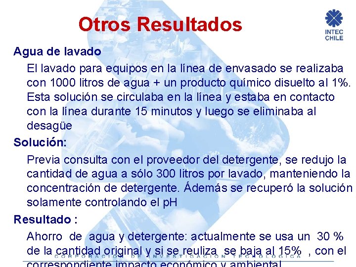 Otros Resultados Agua de lavado El lavado para equipos en la línea de envasado