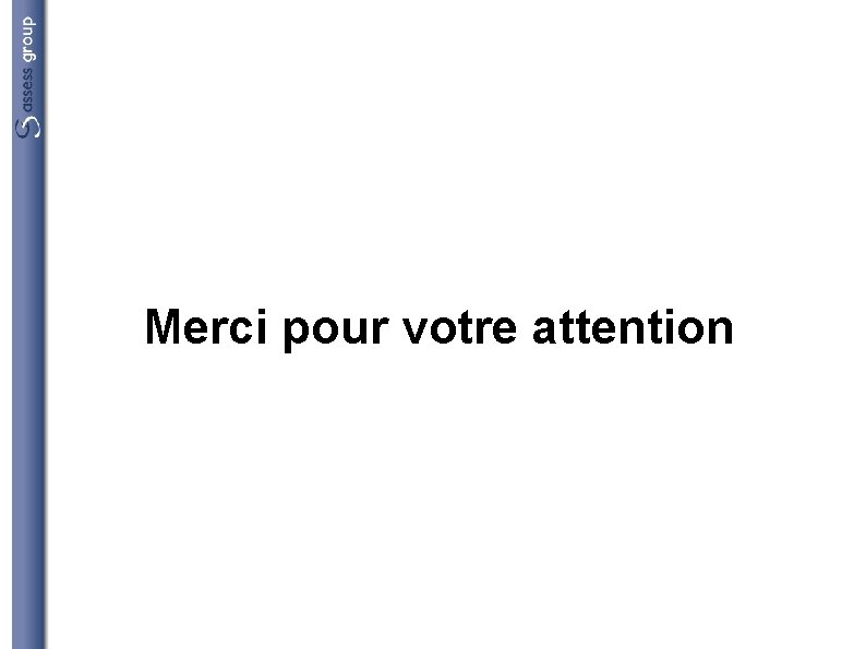 Merci pour votre attention 