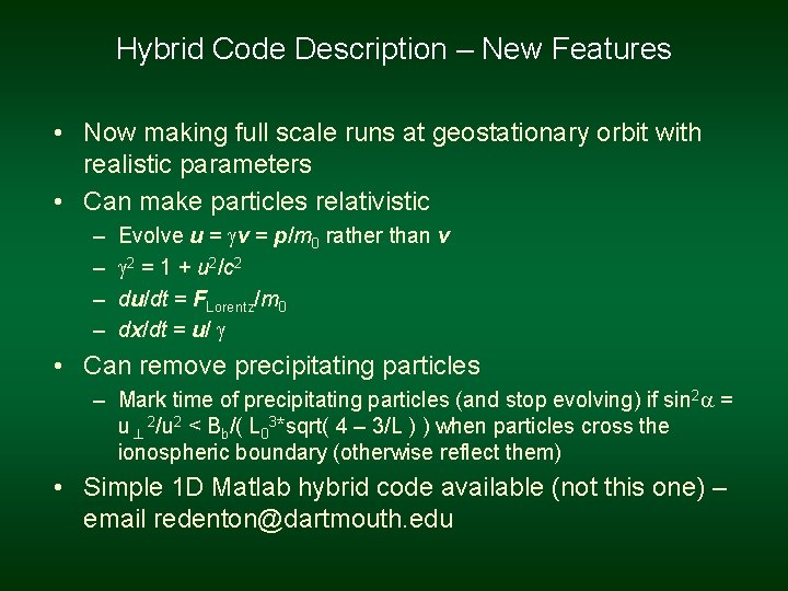 Hybrid Code Description – New Features • Now making full scale runs at geostationary