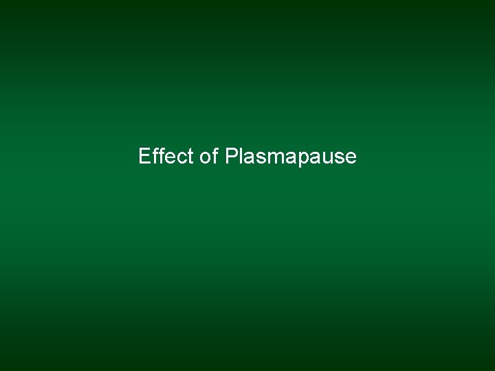 Effect of Plasmapause 