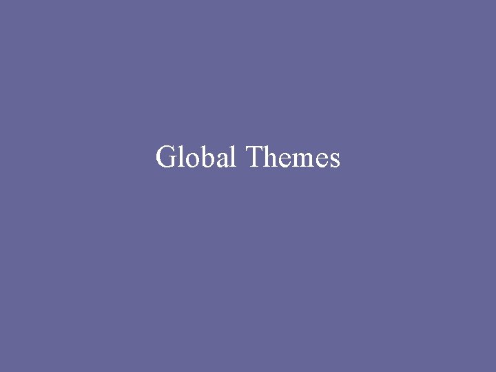 Global Themes 