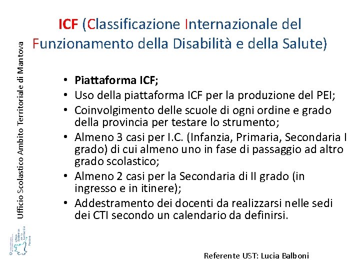 Ufficio Scolastico Ambito Territoriale di Mantova ICF (Classificazione Internazionale del Funzionamento della Disabilità e