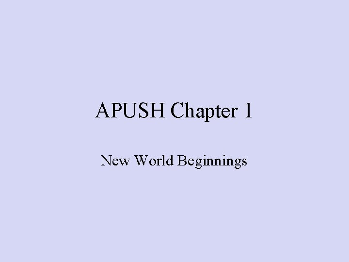 APUSH Chapter 1 New World Beginnings 