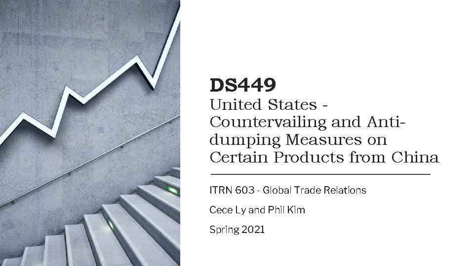 DS 449 United States Countervailing and Antidumping Measures on Certain Products from China ITRN
