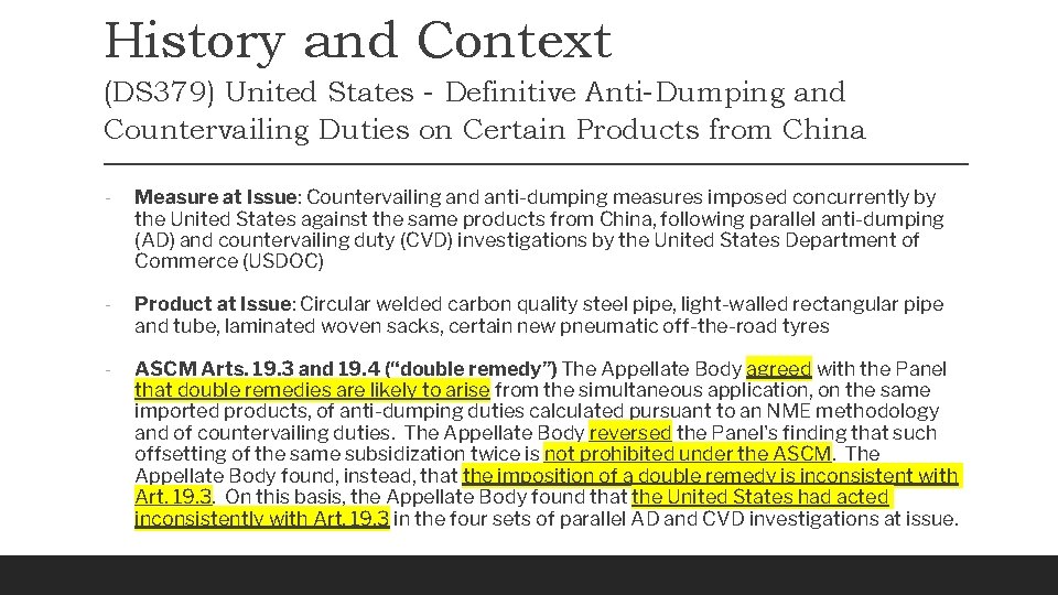 History and Context (DS 379) United States - Definitive Anti-Dumping and Countervailing Duties on