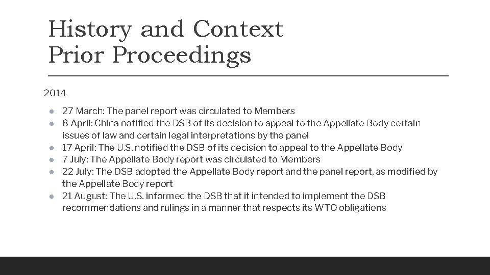 History and Context Prior Proceedings 2014 ● 27 March: The panel report was circulated