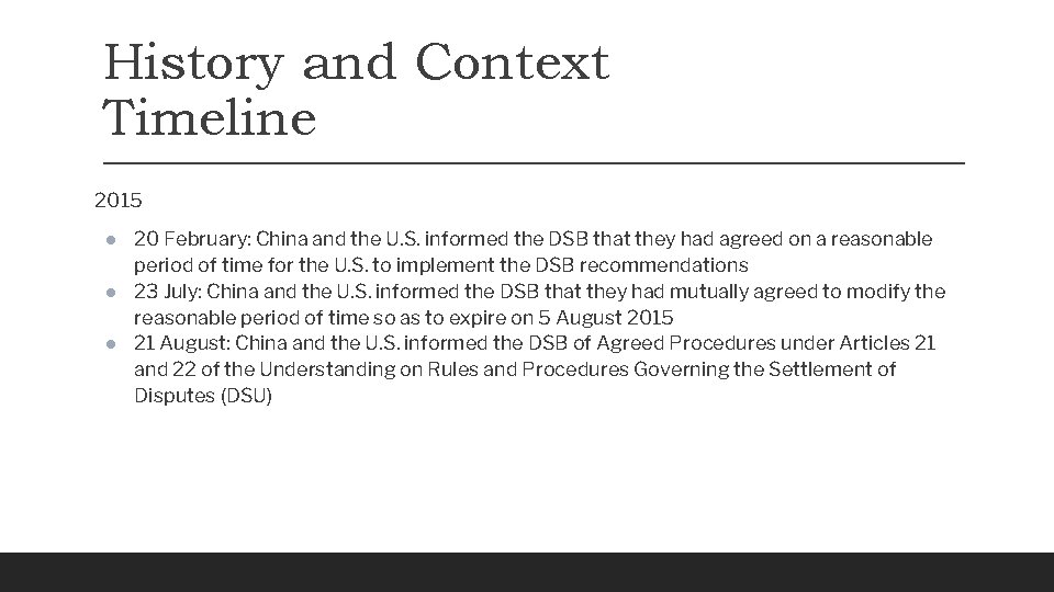 History and Context Timeline 2015 ● 20 February: China and the U. S. informed