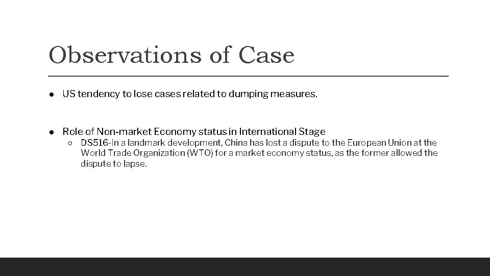 Observations of Case ● US tendency to lose cases related to dumping measures. ●