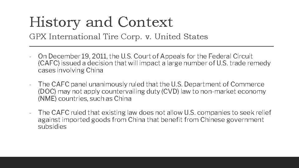 History and Context GPX International Tire Corp. v. United States - On December 19,