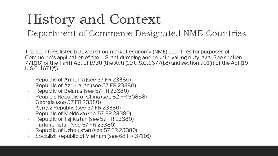 History and Context Department of Commerce Designated NME Countries The countries listed below are