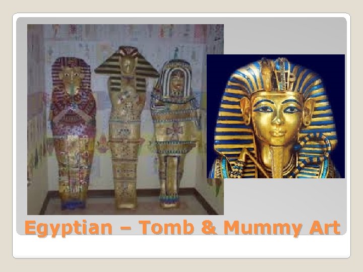 Egyptian – Tomb & Mummy Art 