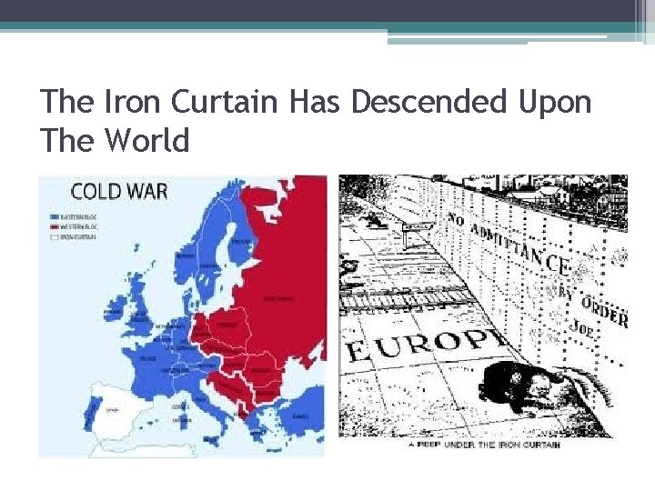The Iron Curtain Has Descended Upon The World 
