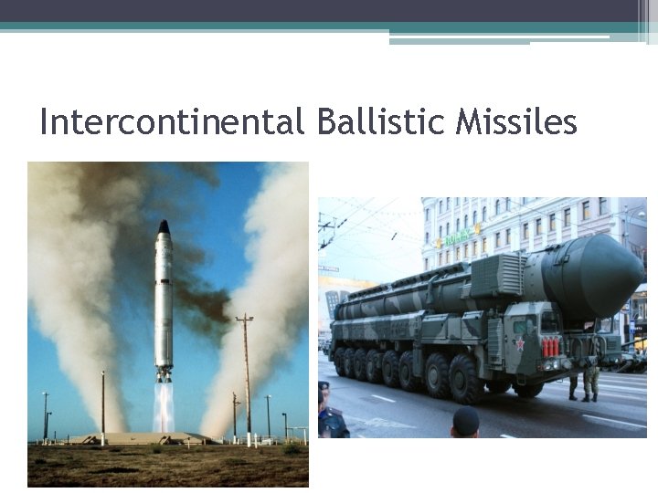Intercontinental Ballistic Missiles 