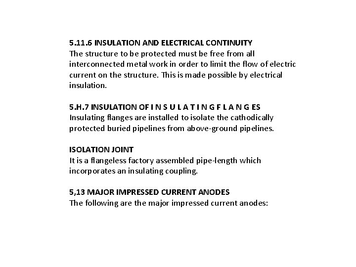 5. 11. 6 INSULATION AND ELECTRICAL CONTINUITY The structure to be protected must be