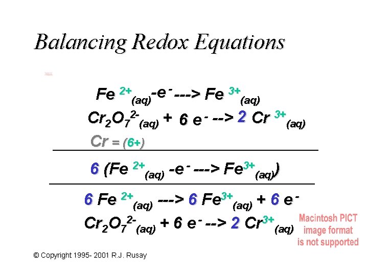 Balancing Redox Equations Fe 2+(aq)-e - ---> Fe 3+(aq) Cr 2 O 72 -(aq)