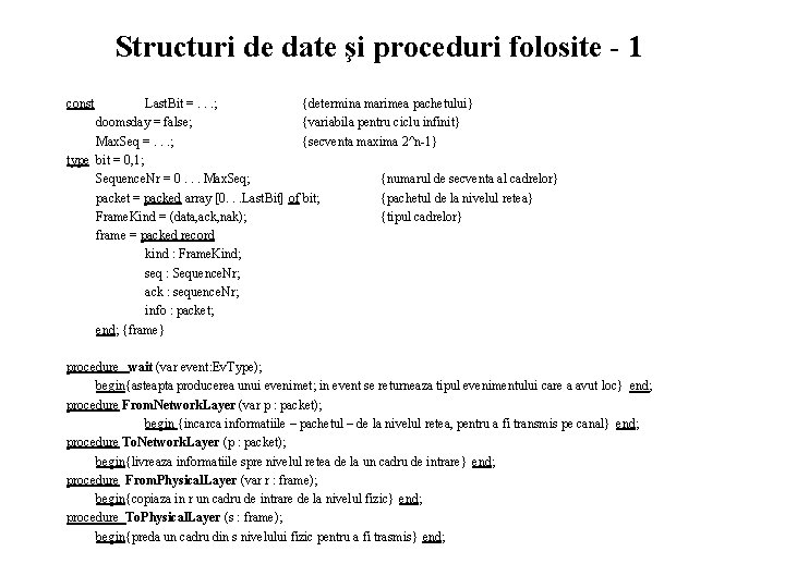 Structuri de date şi proceduri folosite - 1 const Last. Bit =. . .