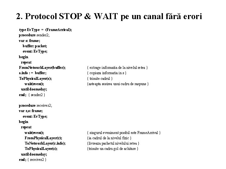 2. Protocol STOP & WAIT pe un canal fără erori type Ev. Type =