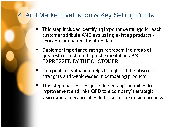 4. Add Market Evaluation & Key Selling Points § This step includes identifying importance