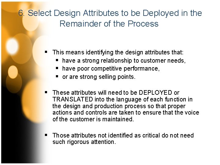 6. Select Design Attributes to be Deployed in the Remainder of the Process §