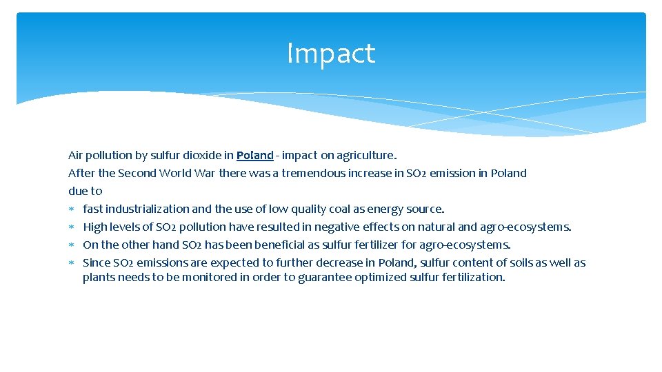 Impact Air pollution by sulfur dioxide in Poland - impact on agriculture. After the