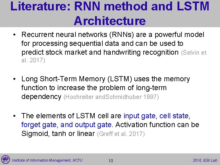 Literature: RNN method and LSTM Architecture • Recurrent neural networks (RNNs) are a powerful