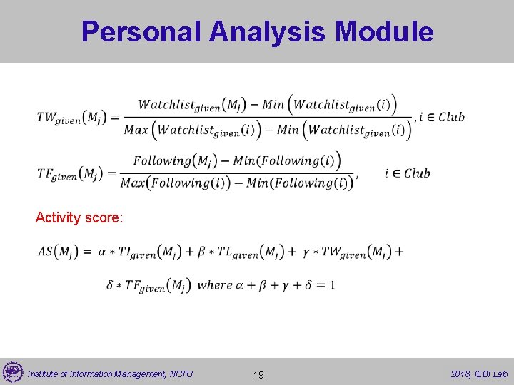 Personal Analysis Module Activity score: Institute of Information Management, NCTU 19 2017, 2018, IEBI