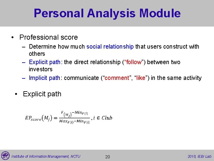Personal Analysis Module • Professional score – Determine how much social relationship that users