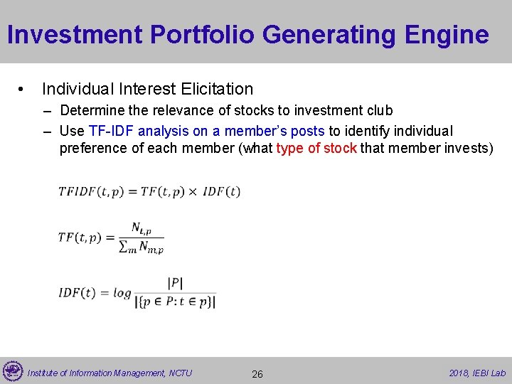 Investment Portfolio Generating Engine • Individual Interest Elicitation – Determine the relevance of stocks