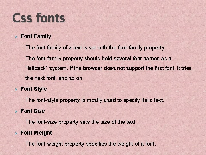 Css fonts Ø Font Family The font family of a text is set with