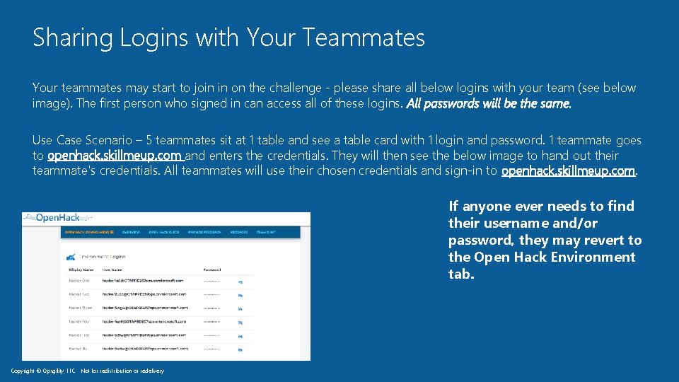 Sharing Logins with Your Teammates Your teammates may start to join in on the
