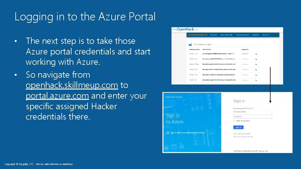 Logging in to the Azure Portal The next step is to take those Azure